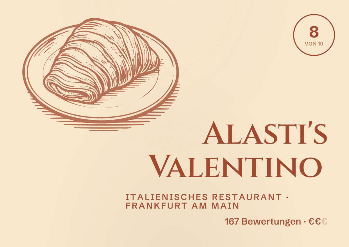Illustriertes Poster von Alasti's Valentino, Italienisches Restaurant in Frankfurt am Main: Bewertung 8,0 von 10 aus 167 Bewertungen, Preisniveau €€