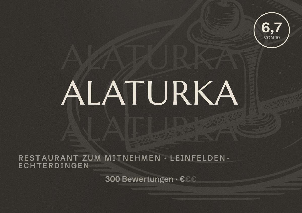 Illustriertes Poster von Alaturka, Restaurant zum Mitnehmen in Leinfelden-Echterdingen: Bewertung 6,7 von 10 aus 300 Bewertungen, Preisniveau €