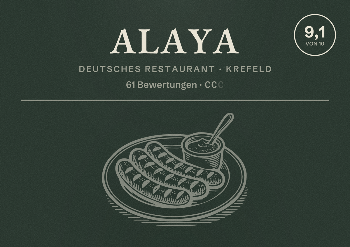 Illustriertes Poster von Alaya, Deutsches Restaurant in Krefeld: Bewertung 9,1 von 10 aus 61 Bewertungen, Preisniveau €€