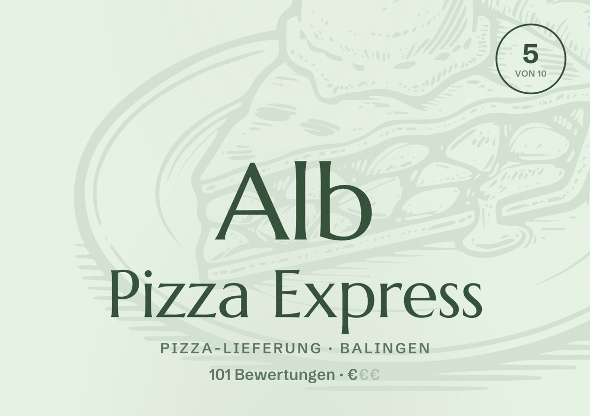 Illustriertes Poster von Alb Pizza Express, Pizza-Lieferung in Balingen: Bewertung 5 von 10 aus 101 Bewertungen, Preisniveau €