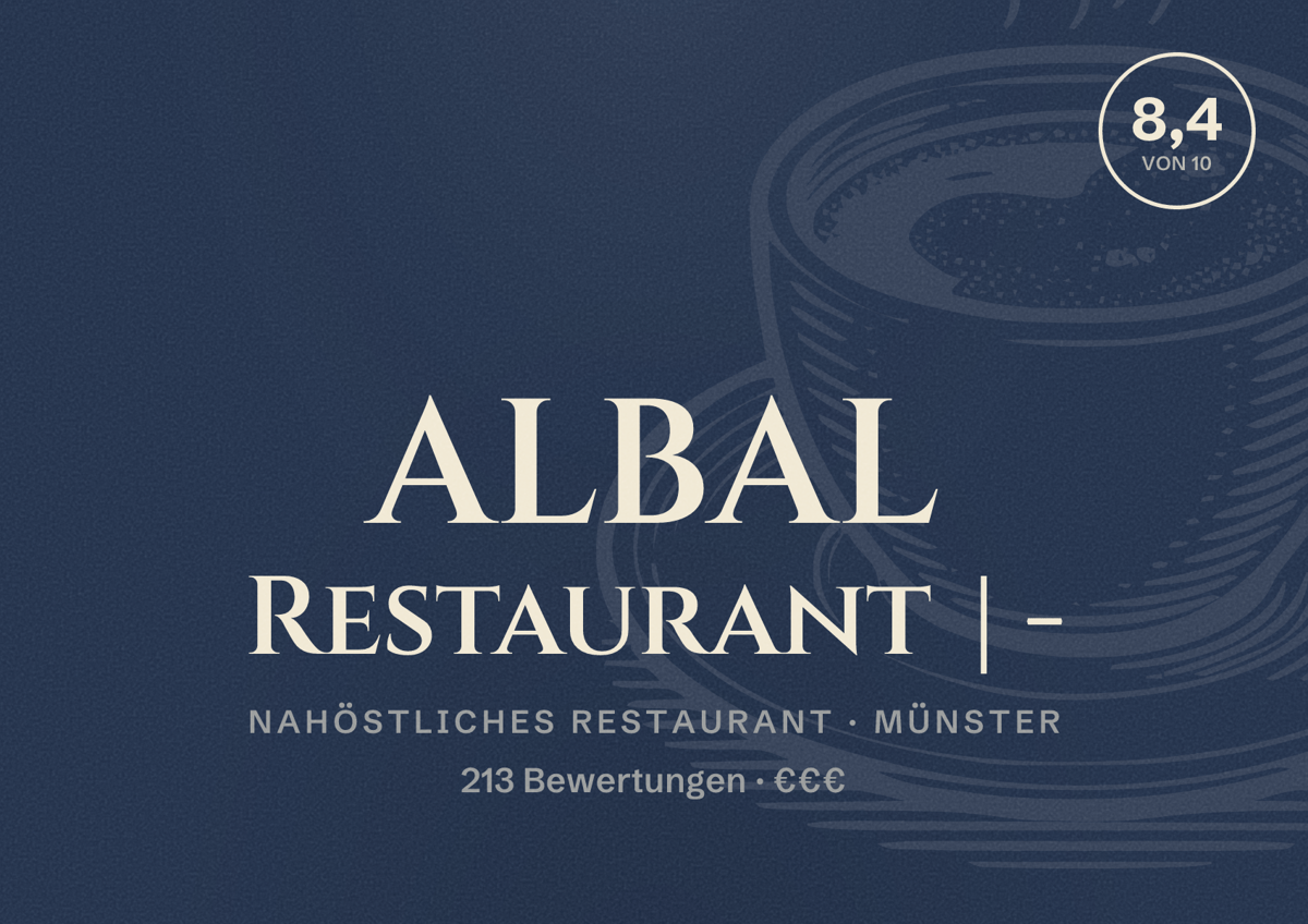Illustriertes Poster von ALBAL Restaurant | -, Nahöstliches Restaurant in Münster: Bewertung 8,4 von 10 aus 213 Bewertungen, Preisniveau €€€