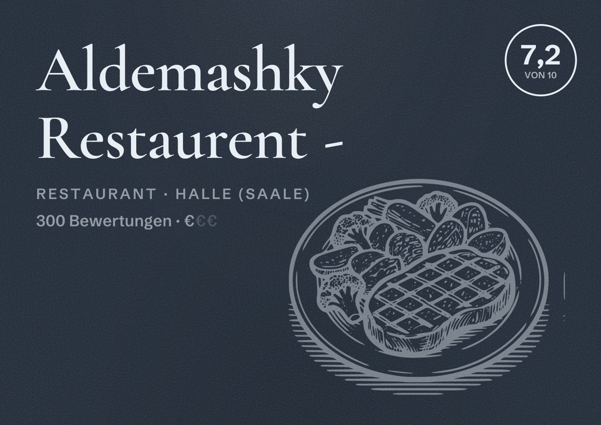 Illustriertes Poster von Aldemashky Restaurent -, Restaurant in Halle (Saale): Bewertung 7,2 von 10 aus 300 Bewertungen, Preisniveau €
