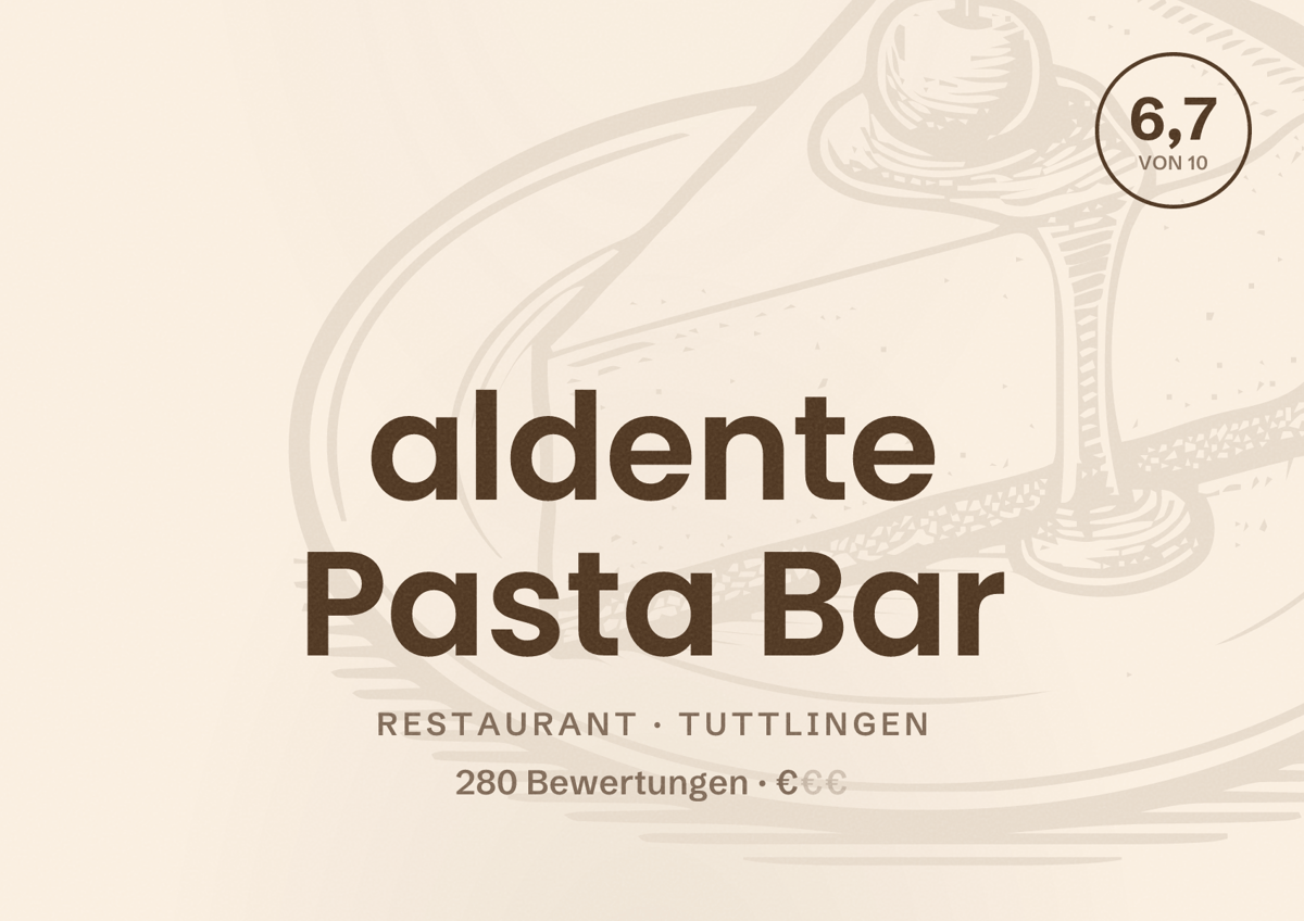 Illustriertes Poster von aldente Pasta Bar, Restaurant in Tuttlingen: Bewertung 6,7 von 10 aus 280 Bewertungen, Preisniveau €