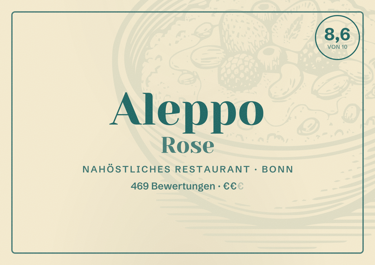 Illustriertes Poster von Aleppo Rose, Nahöstliches Restaurant in Bonn: Bewertung 8,6 von 10 aus 469 Bewertungen, Preisniveau €€