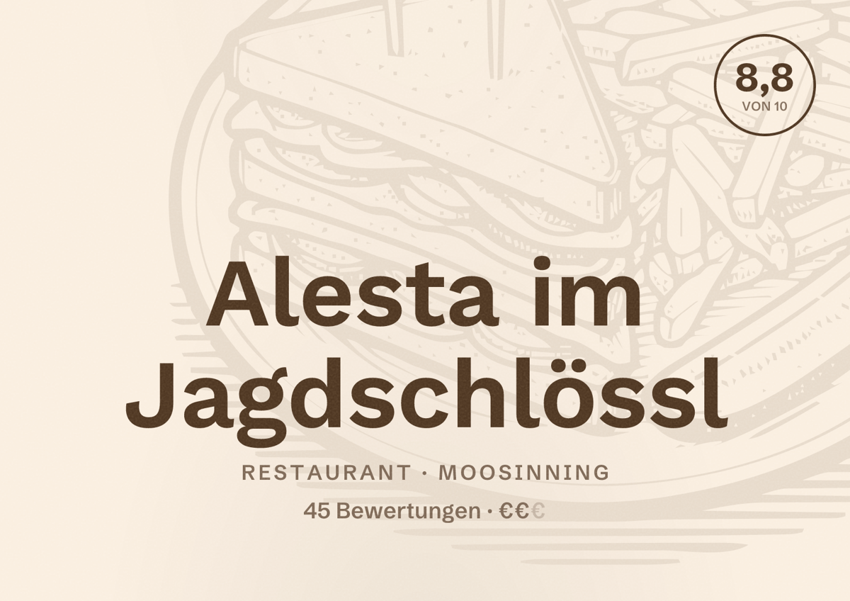 Illustriertes Poster von Alesta im Jagdschlössl, Restaurant in Moosinning: Bewertung 8,8 von 10 aus 45 Bewertungen, Preisniveau €€