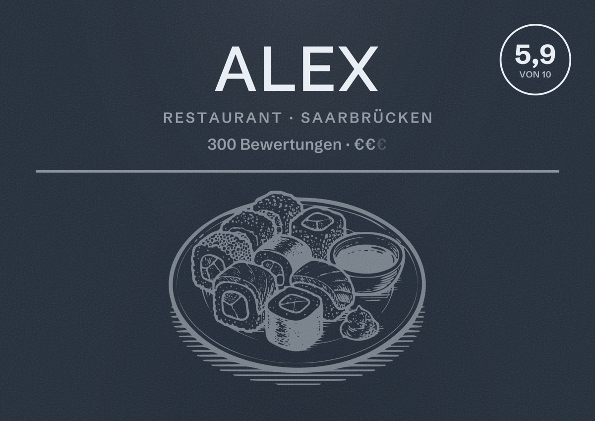Illustriertes Poster von ALEX, Restaurant in Saarbrücken: Bewertung 5,9 von 10 aus 300 Bewertungen, Preisniveau €€