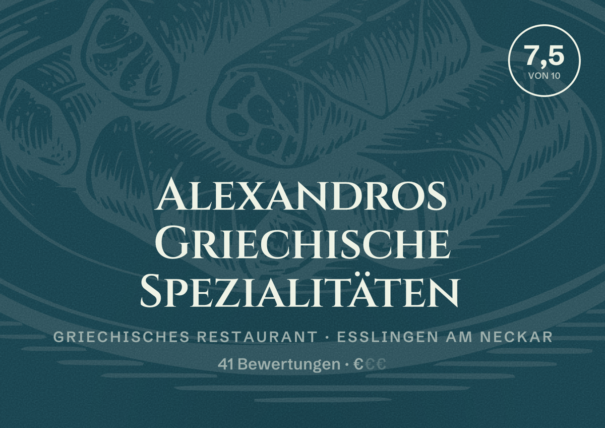Illustriertes Poster von Alexandros Griechische Spezialitäten, Griechisches Restaurant in Esslingen am Neckar: Bewertung 7,5 von 10 aus 41 Bewertungen, Preisniveau €