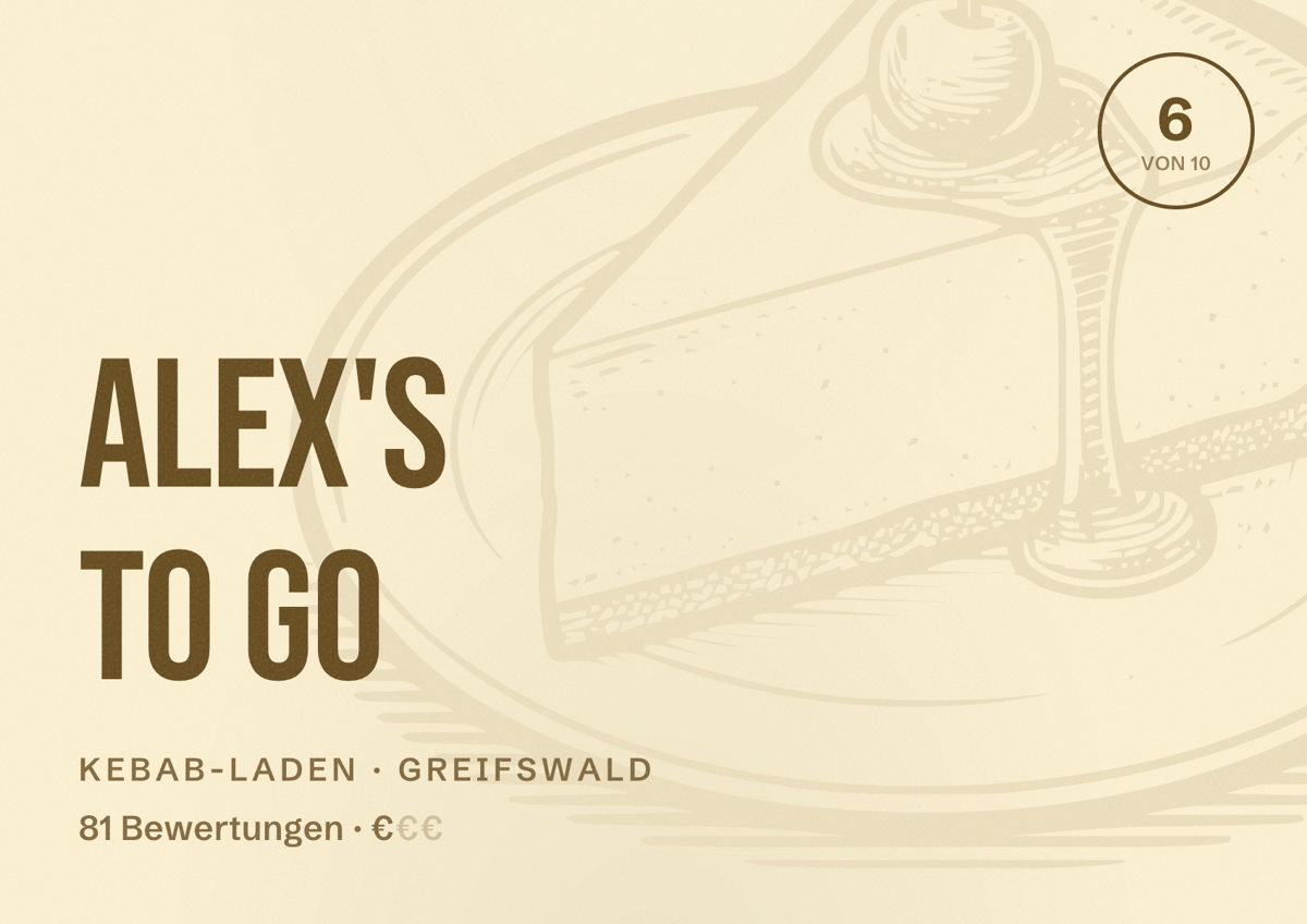 Illustriertes Poster von Alex's To Go, Kebab-Laden in Greifswald: Bewertung 6 von 10 aus 81 Bewertungen, Preisniveau €