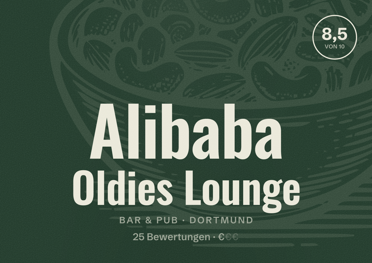 Illustriertes Poster von Alibaba Oldies Lounge, Bar & Pub in Dortmund: Bewertung 8,5 von 10 aus 25 Bewertungen, Preisniveau €