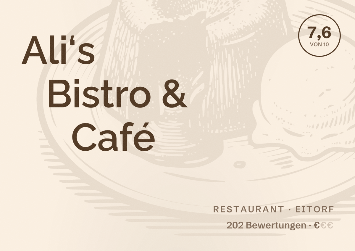 Illustriertes Poster von Ali‘s Bistro & Café, Restaurant in Eitorf: Bewertung 7,6 von 10 aus 202 Bewertungen, Preisniveau €