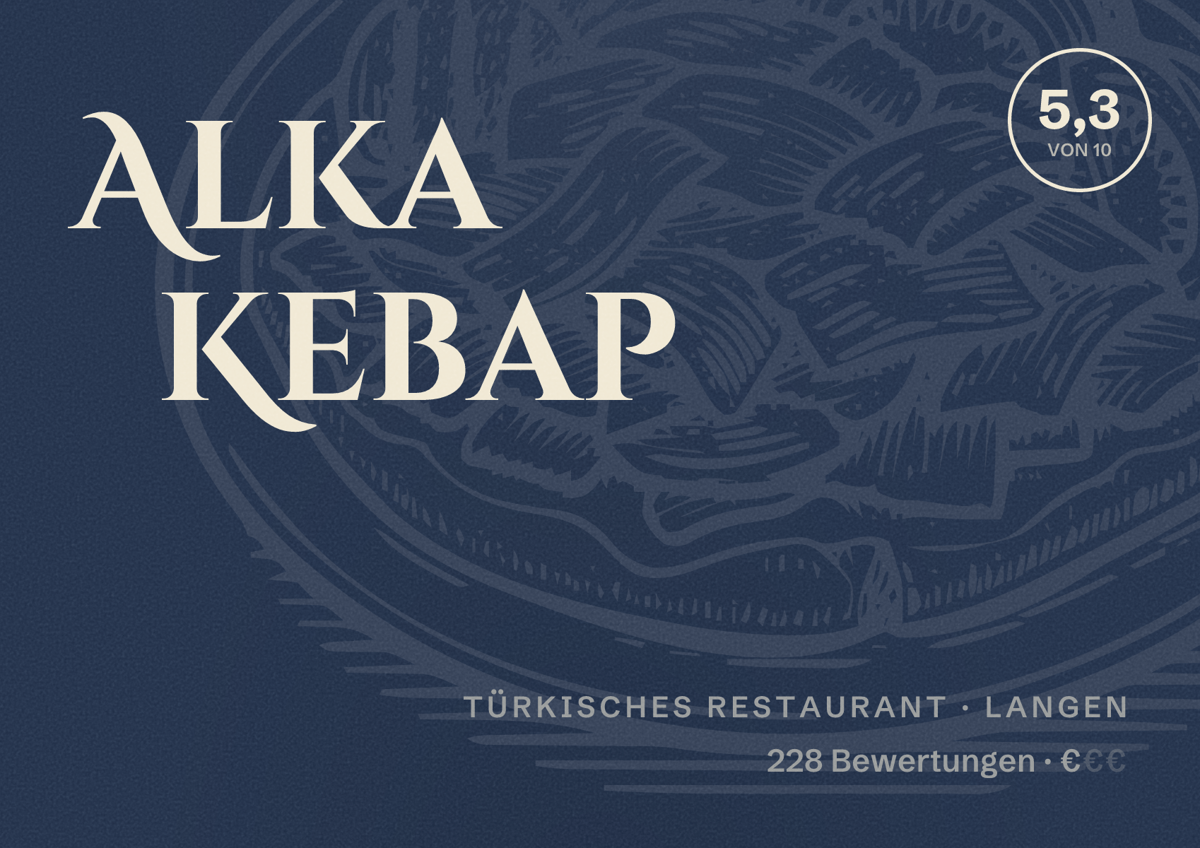 Illustriertes Poster von Alka Kebap, Türkisches Restaurant in Langen: Bewertung 5,3 von 10 aus 228 Bewertungen, Preisniveau €