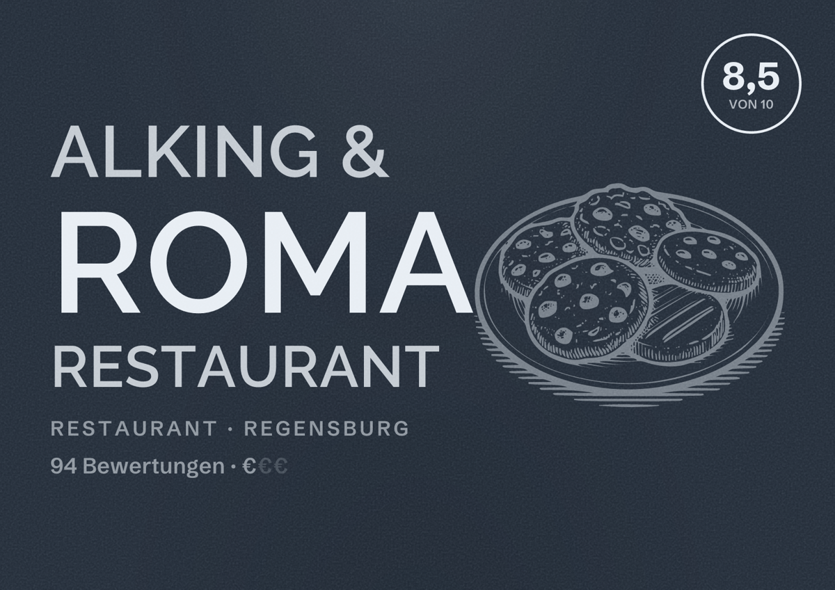 Illustriertes Poster von Alking & Roma Restaurant, Restaurant in Regensburg: Bewertung 8,5 von 10 aus 94 Bewertungen, Preisniveau €