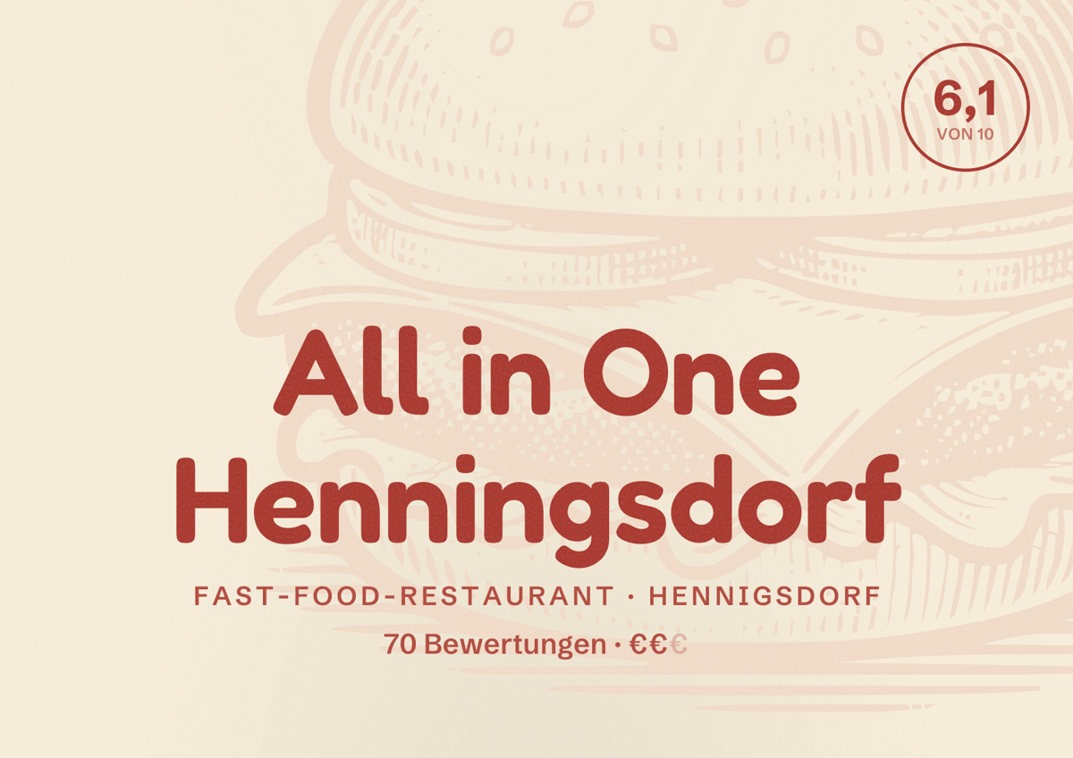 Illustriertes Poster von All in One Henningsdorf, Fast-Food-Restaurant in Hennigsdorf: Bewertung 6,1 von 10 aus 70 Bewertungen, Preisniveau €€