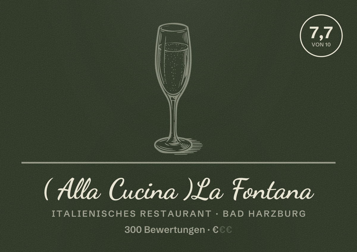 Illustriertes Poster von ( Alla Cucina )La Fontana, Italienisches Restaurant in Bad Harzburg: Bewertung 7,7 von 10 aus 300 Bewertungen, Preisniveau €