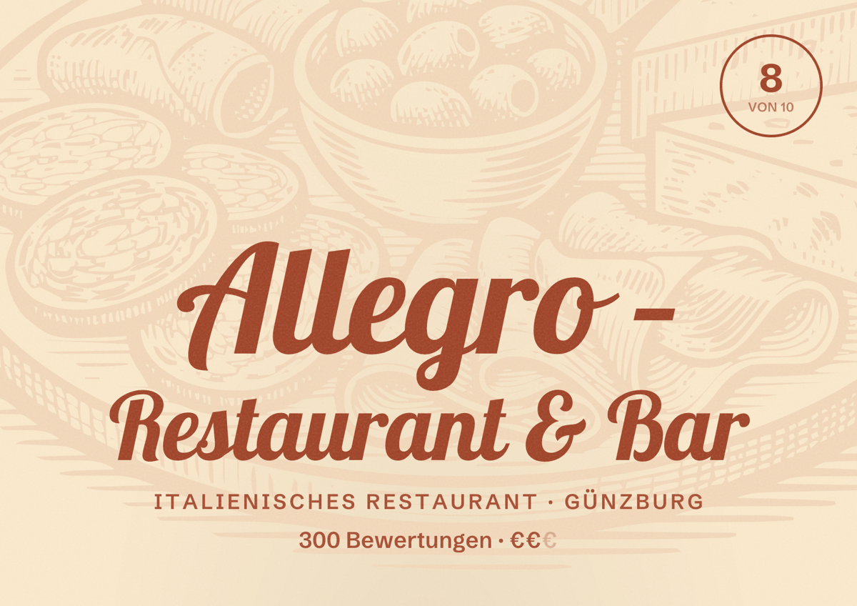 Illustriertes Poster von Allegro – Restaurant & Bar, Italienisches Restaurant in Günzburg: Bewertung 8 von 10 aus 300 Bewertungen, Preisniveau €€