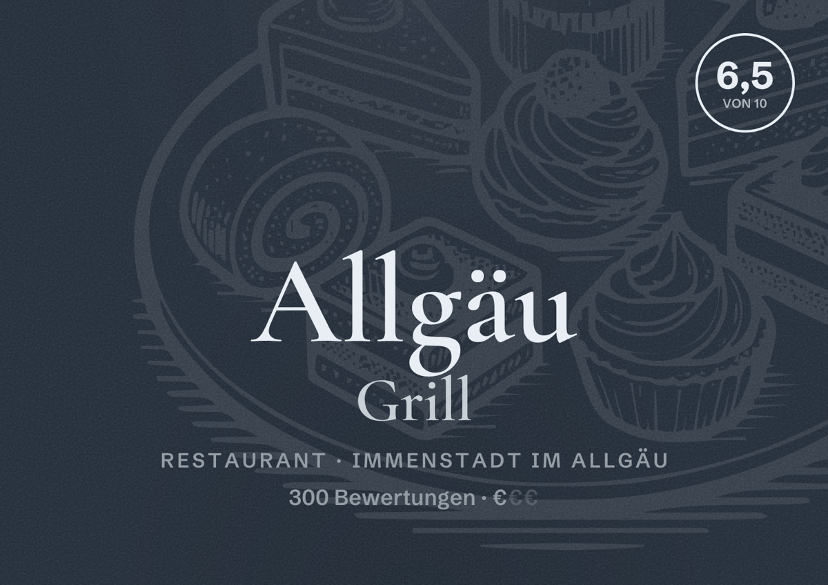 Illustriertes Poster von Allgäu Grill, Restaurant in Immenstadt im Allgäu: Bewertung 6,5 von 10 aus 300 Bewertungen, Preisniveau €