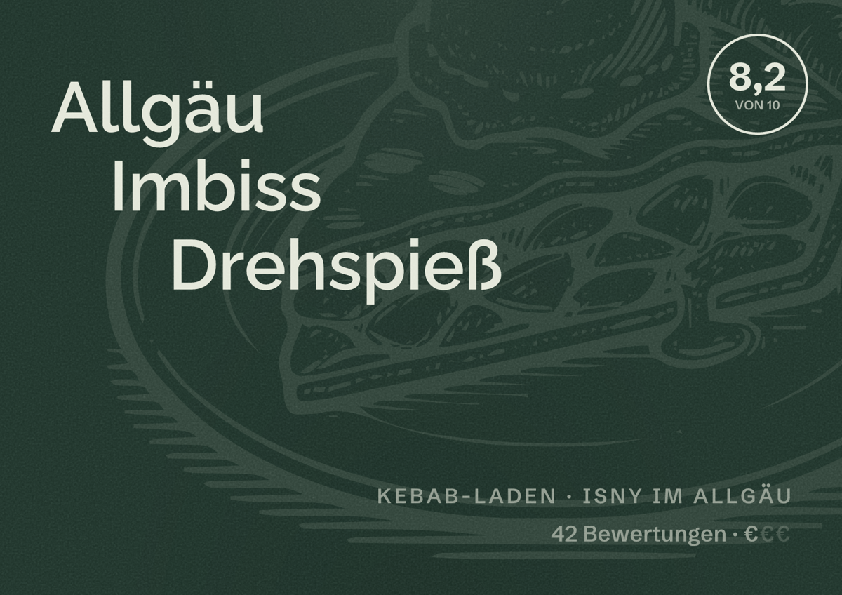 Illustriertes Poster von Allgäu Imbiss Drehspieß, Kebab-Laden in Isny im Allgäu: Bewertung 8,2 von 10 aus 42 Bewertungen, Preisniveau €