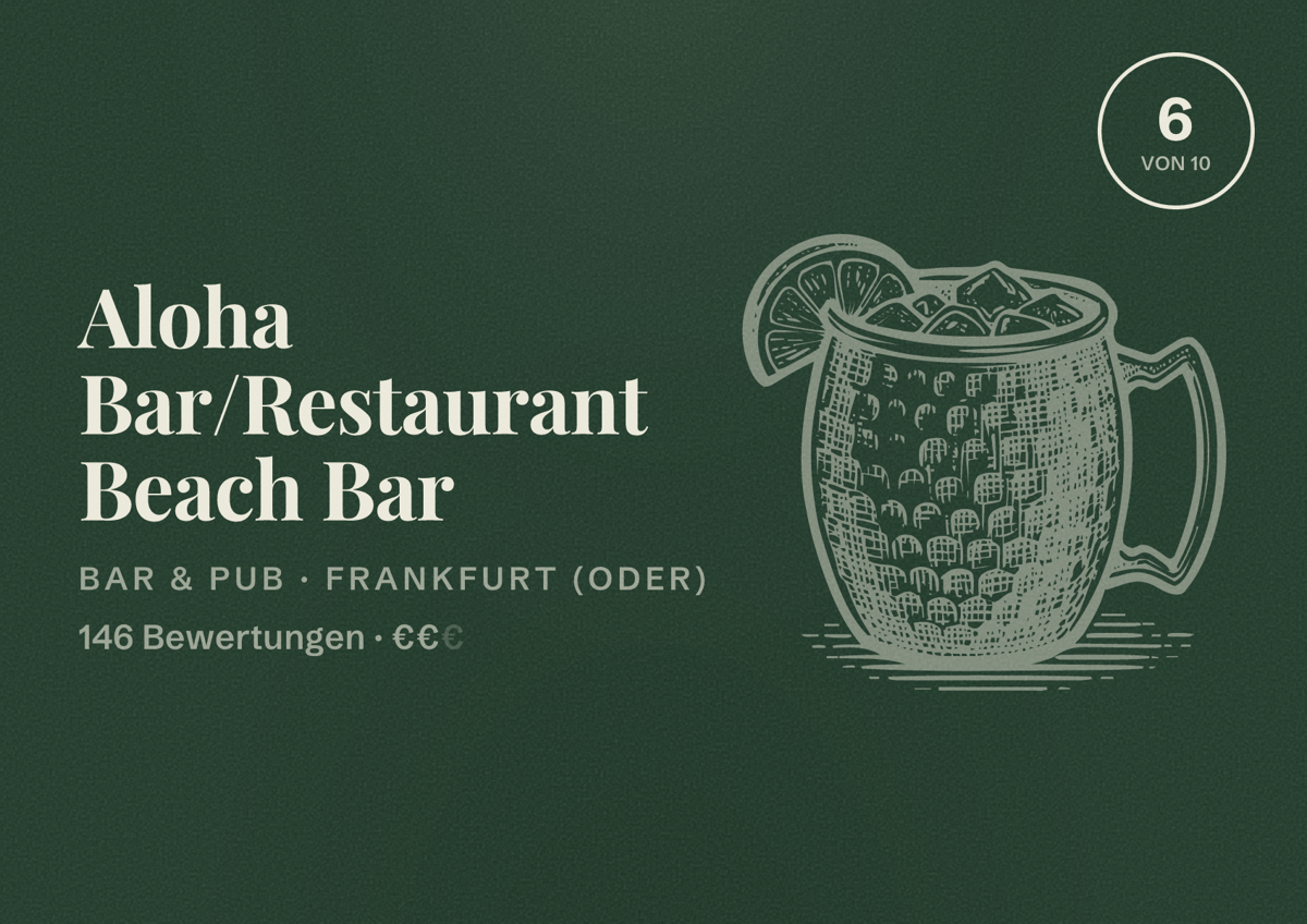 Illustriertes Poster von Aloha Bar/Restaurant Beach Bar, Bar & Pub in Frankfurt (Oder): Bewertung 6 von 10 aus 146 Bewertungen, Preisniveau €€