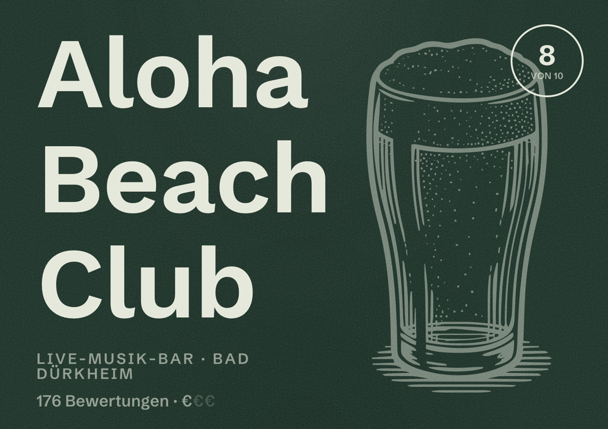 Illustriertes Poster von Aloha Beach Club, Live-Musik-Bar in Bad Dürkheim: Bewertung 8 von 10 aus 176 Bewertungen, Preisniveau €