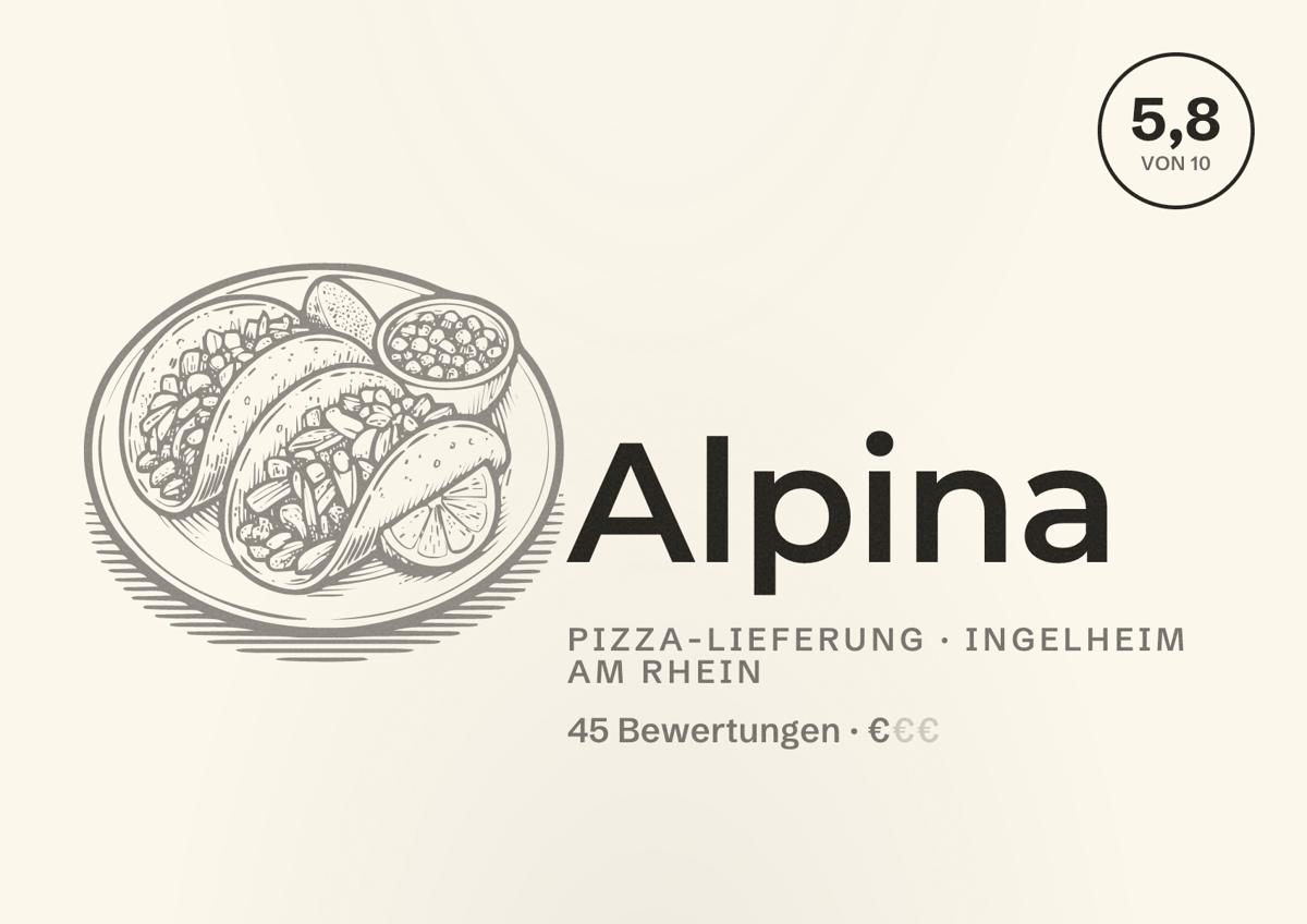 Illustriertes Poster von Alpina, Pizza-Lieferung in Ingelheim am Rhein: Bewertung 5,8 von 10 aus 45 Bewertungen, Preisniveau €
