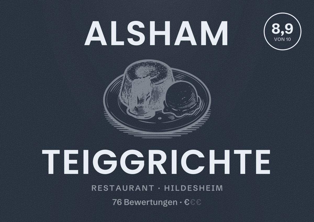 Illustriertes Poster von Alsham Teiggrichte, Restaurant in Hildesheim: Bewertung 8,9 von 10 aus 76 Bewertungen, Preisniveau €