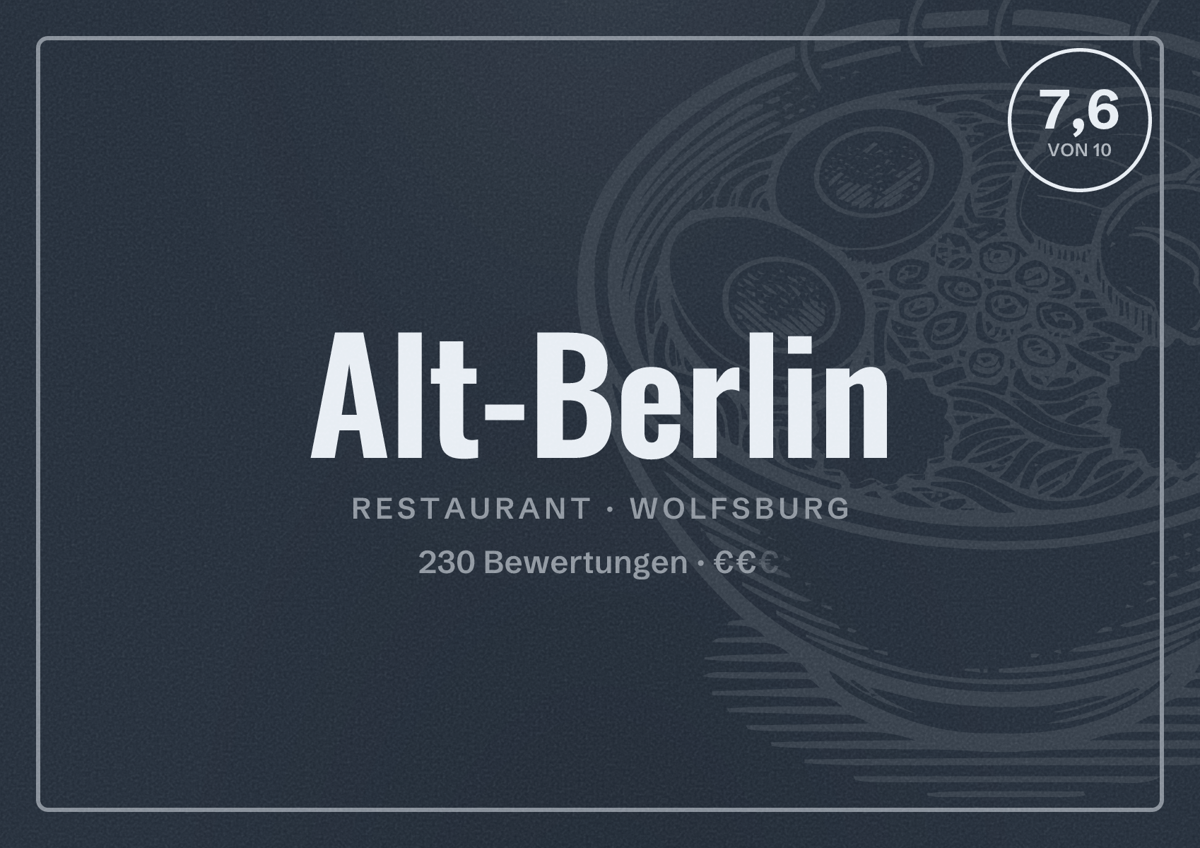 Illustriertes Poster von Alt-Berlin, Restaurant in Wolfsburg: Bewertung 7,6 von 10 aus 230 Bewertungen, Preisniveau €€