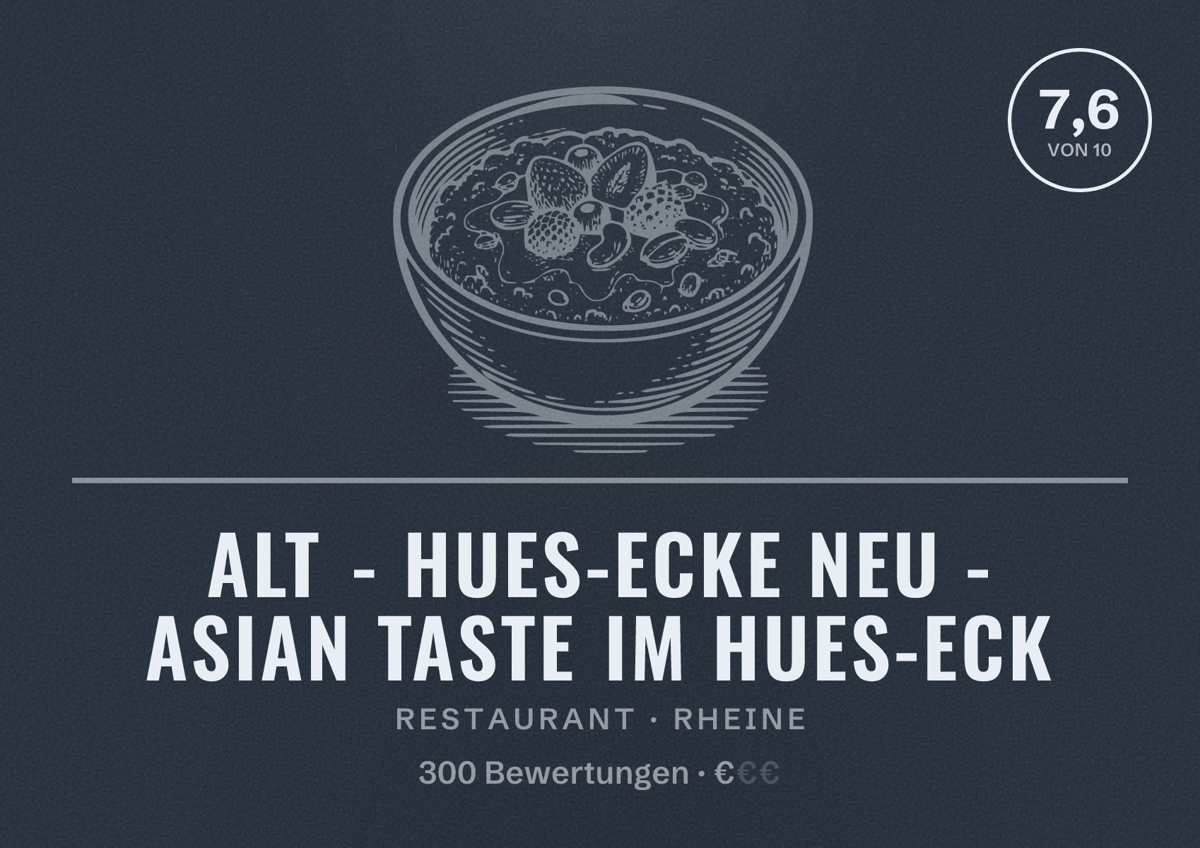Illustriertes Poster von Alt - Hues-Ecke Neu - Asian Taste im Hues-Eck, Restaurant in Rheine: Bewertung 7,6 von 10 aus 300 Bewertungen, Preisniveau €