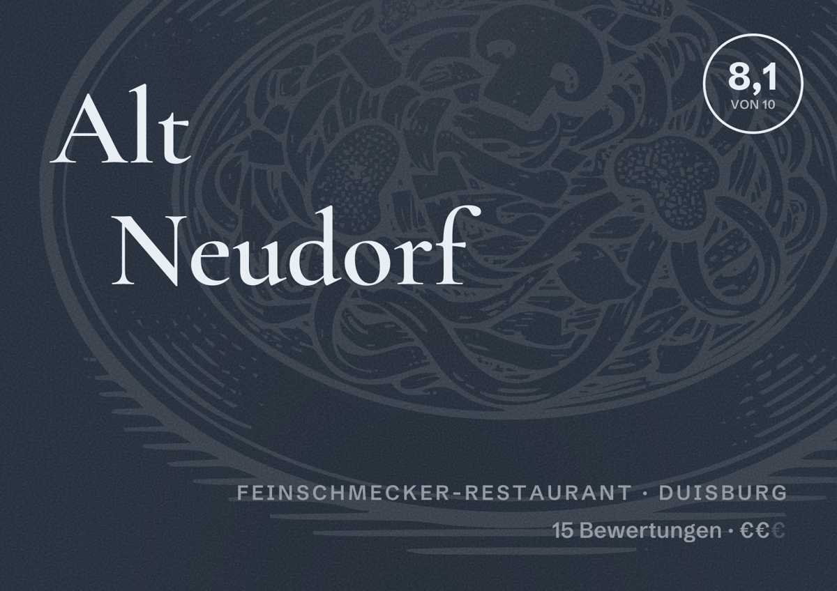 Illustriertes Poster von Alt Neudorf, Feinschmecker-Restaurant in Duisburg: Bewertung 8,1 von 10 aus 15 Bewertungen, Preisniveau €€