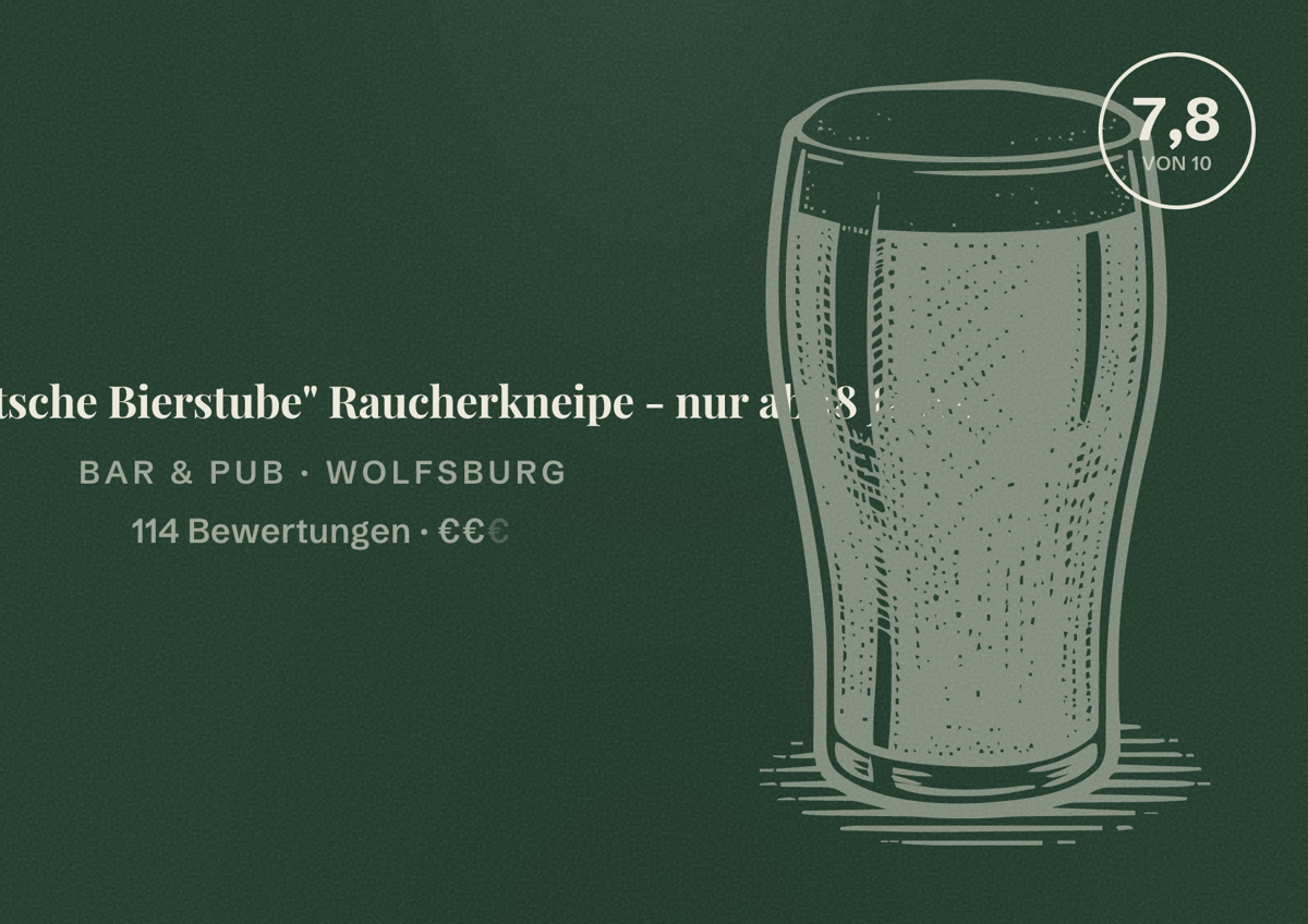 Illustriertes Poster von "Altdeutsche Bierstube" Raucherkneipe - nur ab 18 Jahre, Bar & Pub in Wolfsburg: Bewertung 7,8 von 10 aus 114 Bewertungen, Preisniveau €€