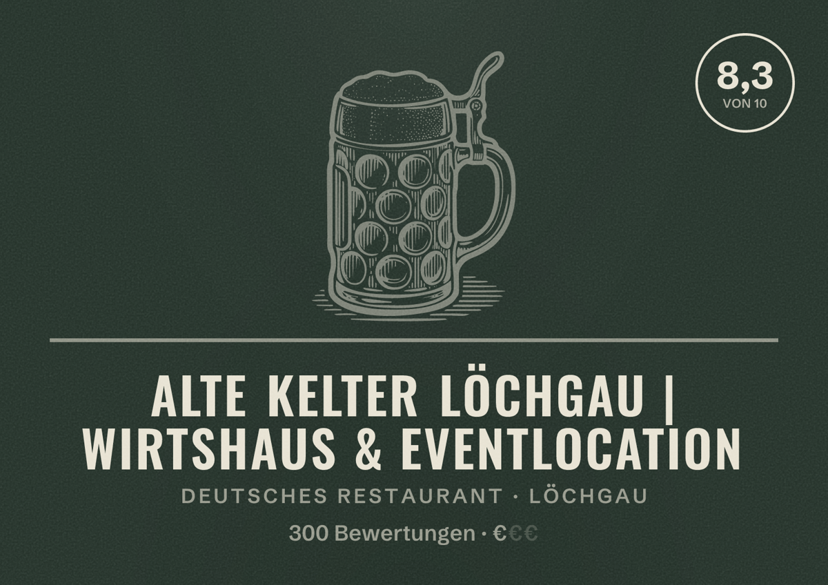 Illustriertes Poster von Alte Kelter Löchgau | Wirtshaus & Eventlocation, Deutsches Restaurant in Löchgau: Bewertung 8,3 von 10 aus 300 Bewertungen, Preisniveau €