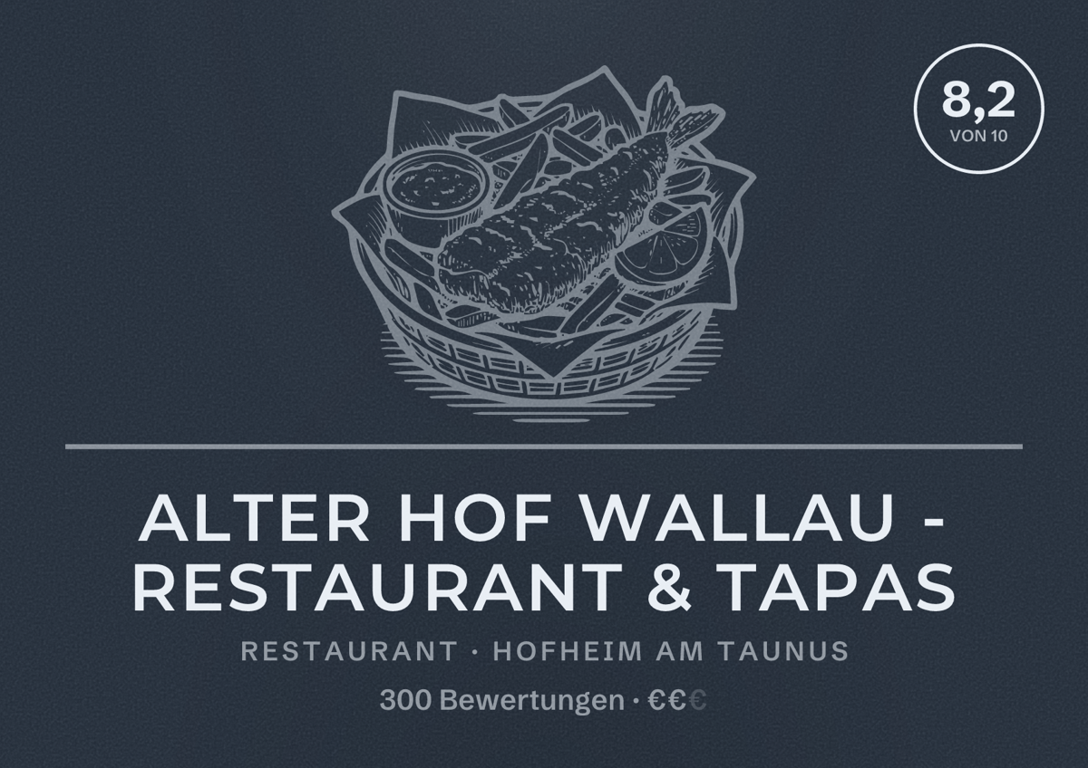 Illustriertes Poster von Alter Hof Wallau - Restaurant & Tapas, Restaurant in Hofheim am Taunus: Bewertung 8,2 von 10 aus 300 Bewertungen, Preisniveau €€