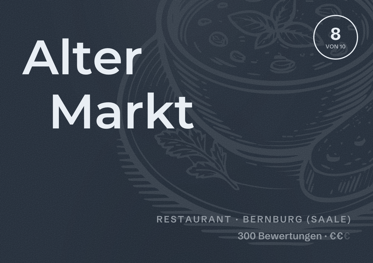 Illustriertes Poster von Alter Markt, Restaurant in Bernburg (Saale): Bewertung 8 von 10 aus 300 Bewertungen, Preisniveau €€