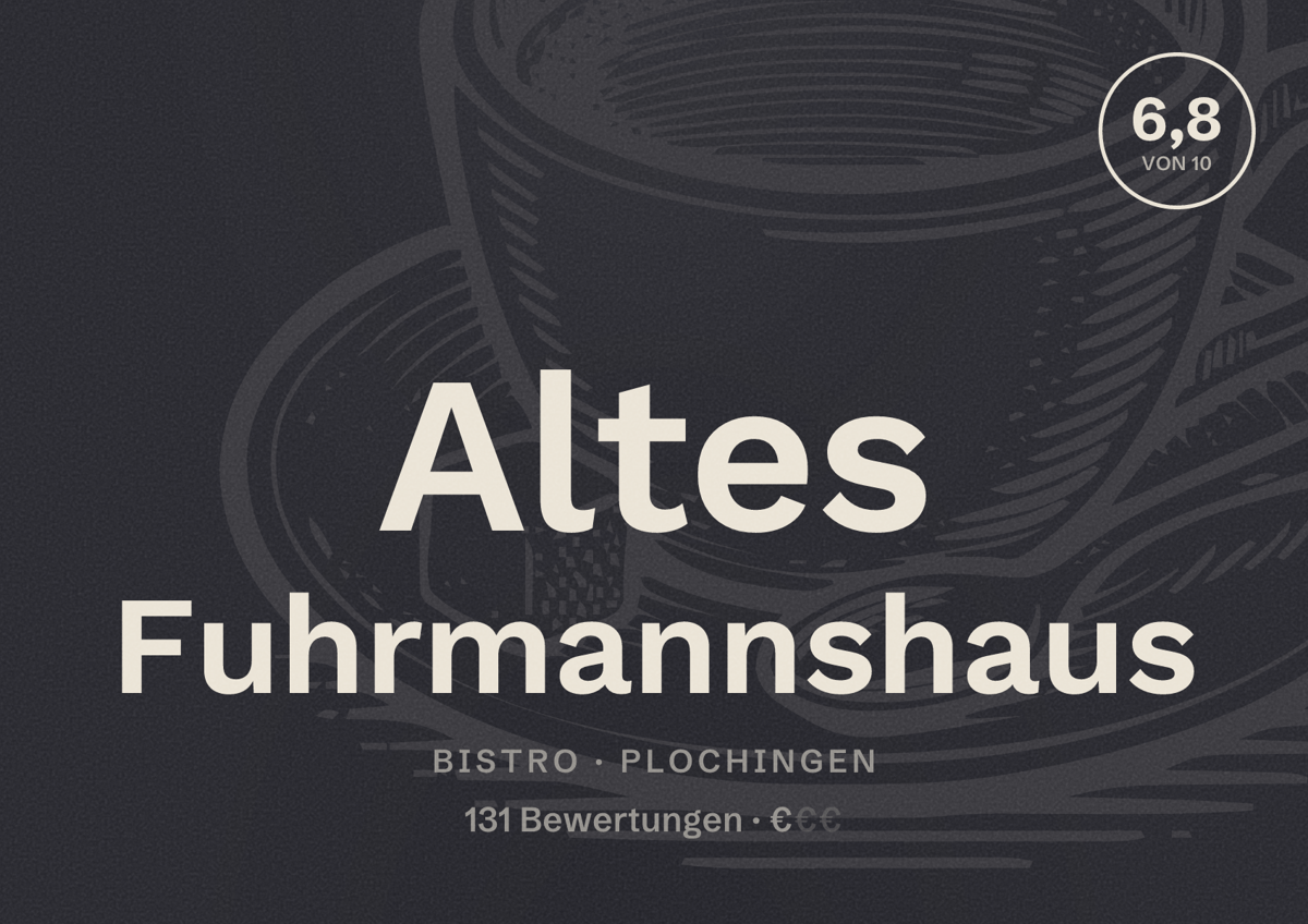 Illustriertes Poster von Altes Fuhrmannshaus, Bistro in Plochingen: Bewertung 6,8 von 10 aus 131 Bewertungen, Preisniveau €