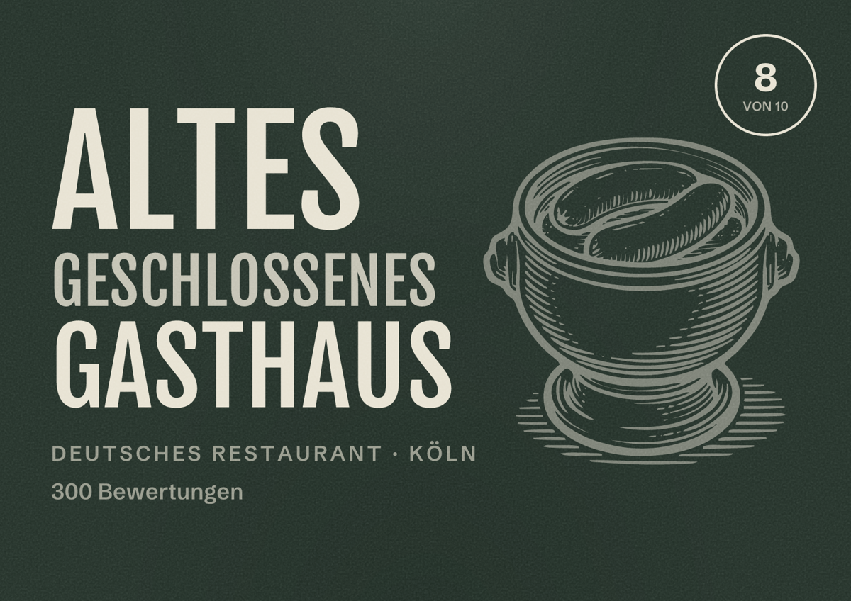 Illustriertes Poster von Altes geschlossenes Gasthaus, Deutsches Restaurant in Köln: Bewertung 8,0 von 10 aus 300 Bewertungen