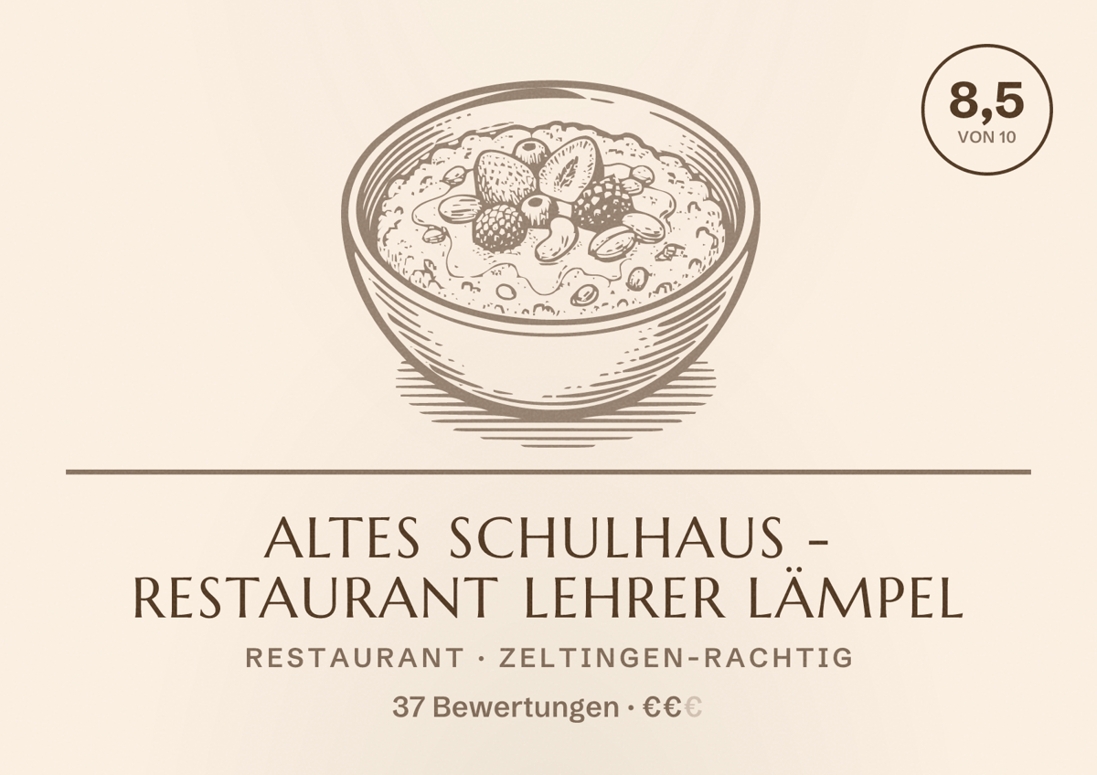 Illustriertes Poster von Altes Schulhaus - Restaurant Lehrer Lämpel, Restaurant in Zeltingen-Rachtig: Bewertung 8,5 von 10 aus 37 Bewertungen, Preisniveau €€