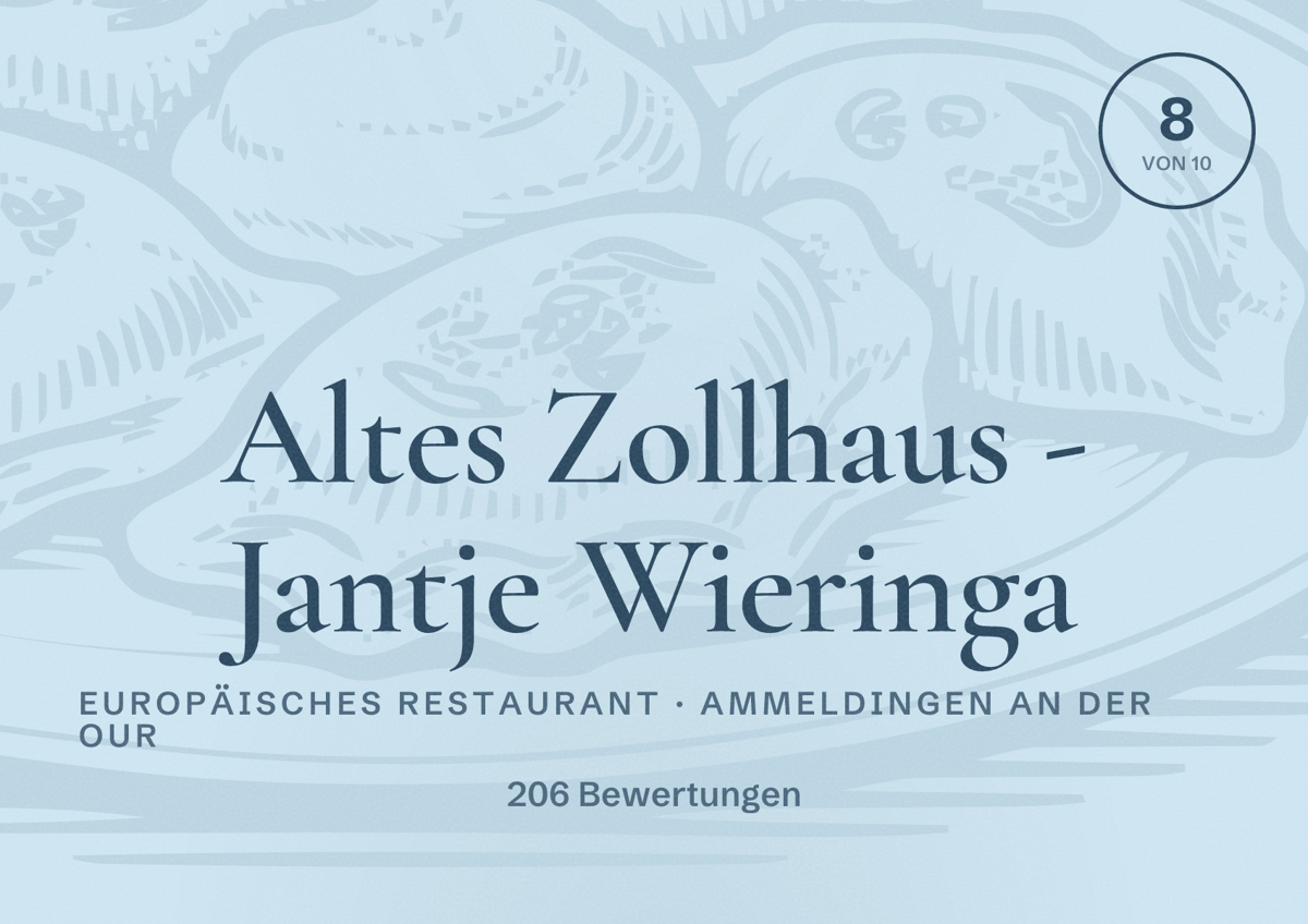 Illustriertes Poster von Altes Zollhaus - Jantje Wieringa, Europäisches Restaurant in Ammeldingen an der Our: Bewertung 8 von 10 aus 206 Bewertungen