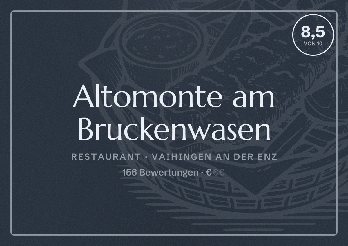Illustriertes Poster von Altomonte am Bruckenwasen, Restaurant in Vaihingen an der Enz: Bewertung 8,5 von 10 aus 156 Bewertungen, Preisniveau €