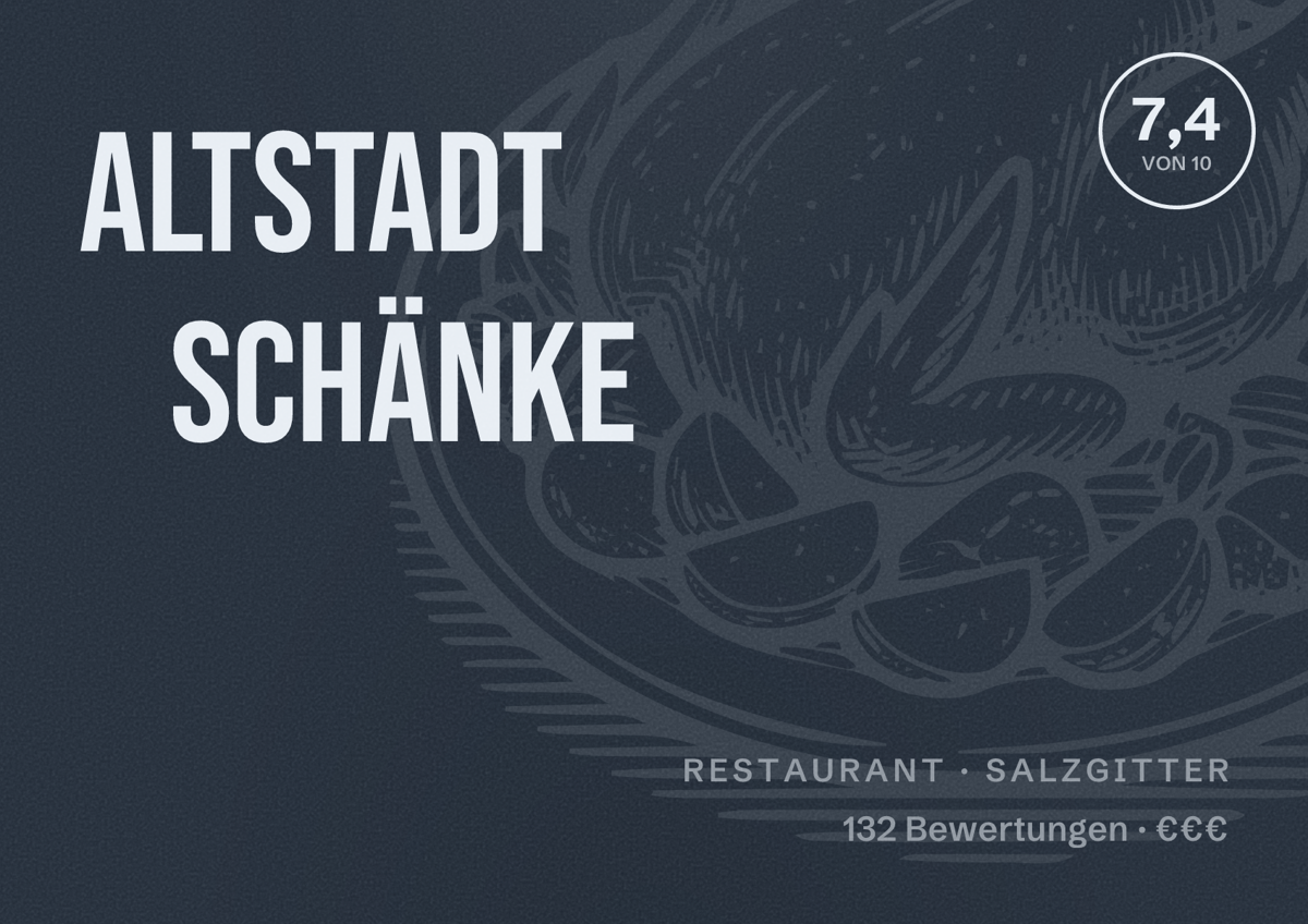 Illustriertes Poster von Altstadt Schänke, Restaurant in Salzgitter: Bewertung 7,4 von 10 aus 132 Bewertungen, Preisniveau €€€