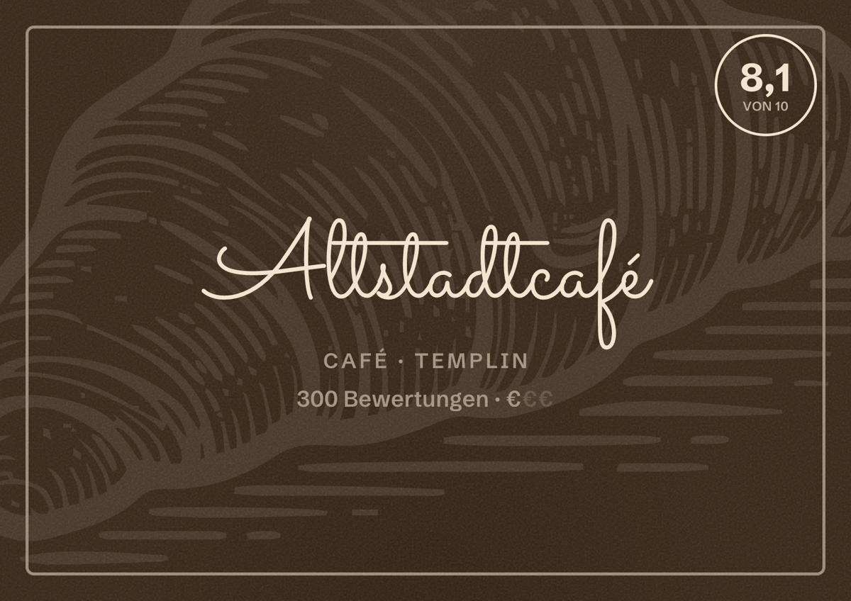 Illustriertes Poster von Altstadtcafé, Café in Templin: Bewertung 8,1 von 10 aus 300 Bewertungen, Preisniveau €