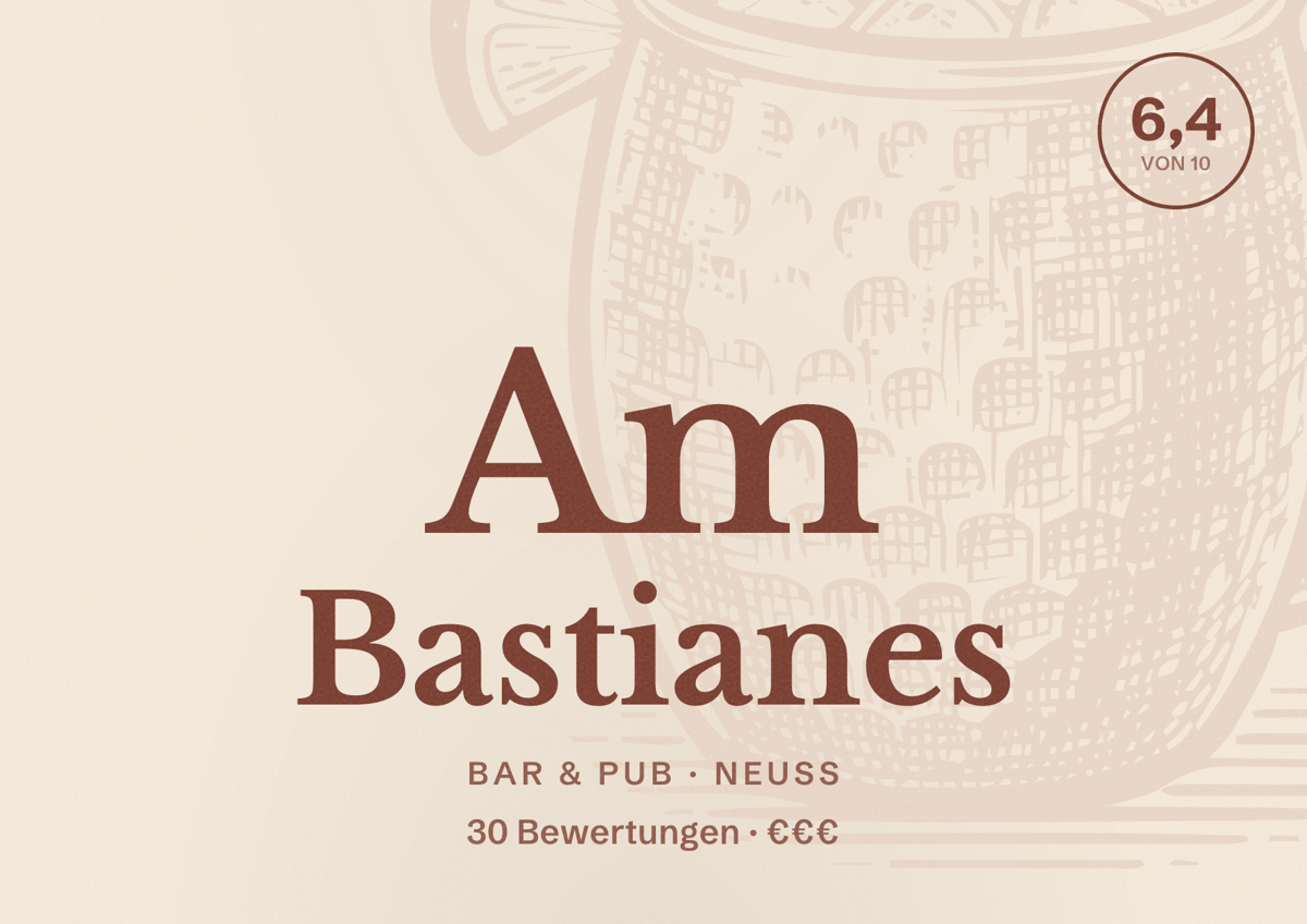 Illustriertes Poster von Am Bastianes, Bar & Pub in Neuss: Bewertung 6,4 von 10 aus 30 Bewertungen, Preisniveau €€€