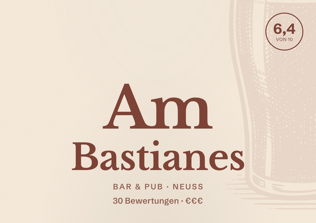 Illustriertes Poster von Am Bastianes, Bar & Pub in Neuss: Bewertung 6,4 von 10 aus 30 Bewertungen, Preisniveau €€€