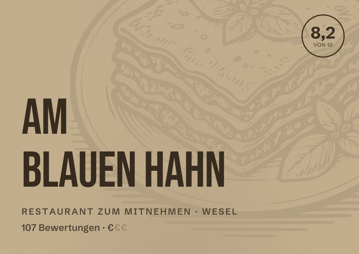 Illustriertes Poster von Am Blauen Hahn, Restaurant zum Mitnehmen in Wesel: Bewertung 8,2 von 10 aus 107 Bewertungen, Preisniveau €