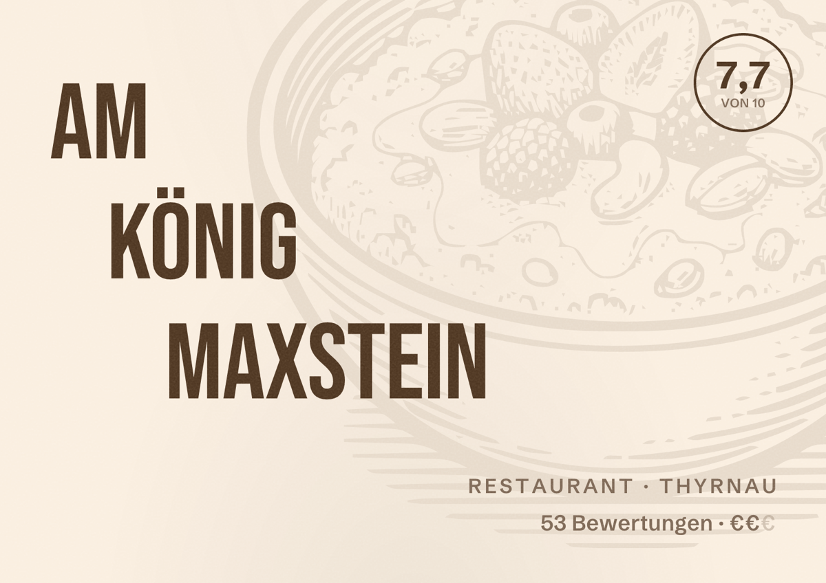 Illustriertes Poster von Am König Maxstein, Restaurant in Thyrnau: Bewertung 7,7 von 10 aus 53 Bewertungen, Preisniveau €€