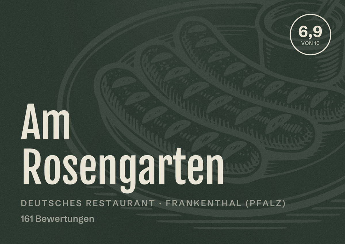 Illustriertes Poster von Am Rosengarten, Deutsches Restaurant in Frankenthal (Pfalz): Bewertung 6,9 von 10 aus 161 Bewertungen