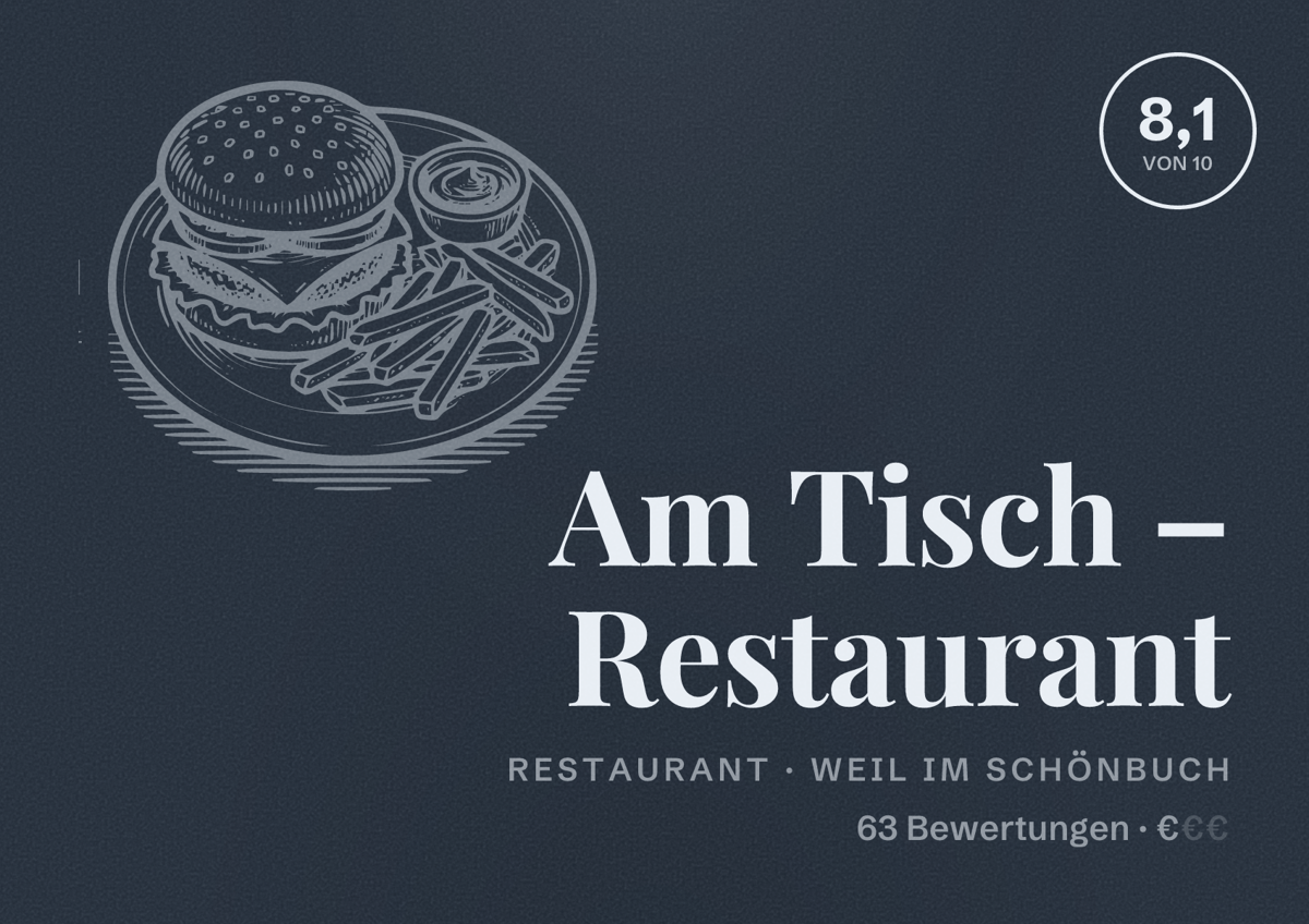 Illustriertes Poster von Am Tisch – Restaurant, Restaurant in Weil im Schönbuch: Bewertung 8,1 von 10 aus 63 Bewertungen, Preisniveau €