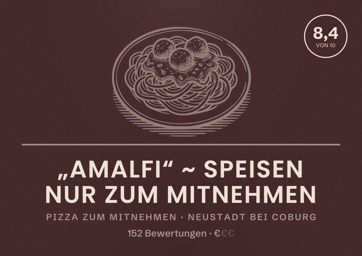 Illustriertes Poster von „AMALFI“ ~ Speisen nur zum Mitnehmen, Pizza zum Mitnehmen in Neustadt bei Coburg: Bewertung 8,4 von 10 aus 152 Bewertungen, Preisniveau €