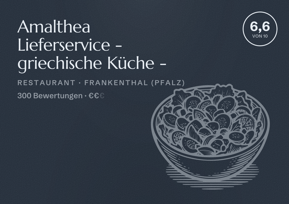 Illustriertes Poster von Amalthea Lieferservice - griechische Küche -, Restaurant in Frankenthal (Pfalz): Bewertung 6,6 von 10 aus 300 Bewertungen, Preisniveau €€