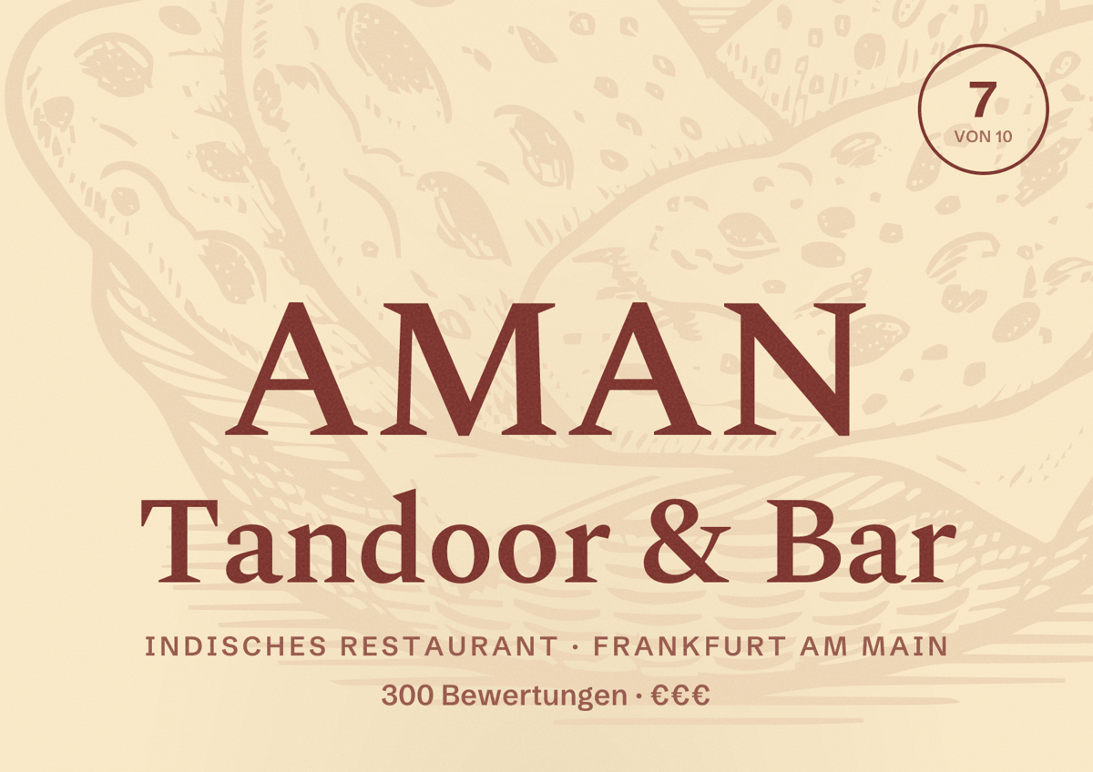 Illustriertes Poster von AMAN Tandoor & Bar, Indisches Restaurant in Frankfurt am Main: Bewertung 7 von 10 aus 300 Bewertungen, Preisniveau €€€