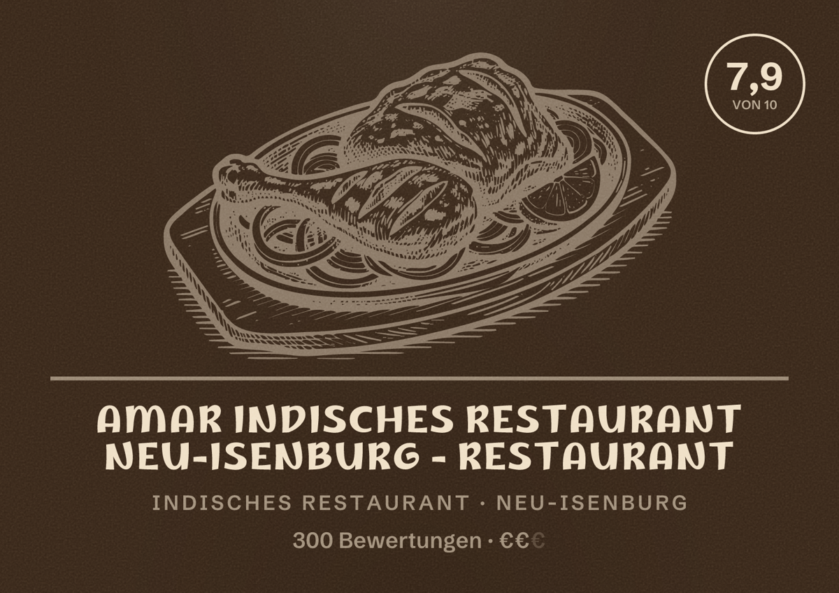 Illustriertes Poster von AMAR Indisches Restaurant Neu-Isenburg - Restaurant, Indisches Restaurant in Neu-Isenburg: Bewertung 7,9 von 10 aus 300 Bewertungen, Preisniveau €€
