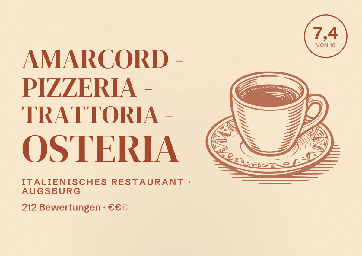 Illustriertes Poster von Amarcord - Pizzeria - Trattoria - Osteria, Italienisches Restaurant in Augsburg: Bewertung 7,4 von 10 aus 212 Bewertungen, Preisniveau €€
